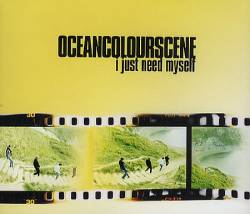 Ocean Colour Scene : I Just Need Myself